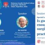 Special Lecture Is good enough, enough in surgical practice? 
