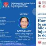 Bile Duct- How and when to suspect a bile duct injury? What to do? by Supriya Sharma, Lucknow – JSF 2021